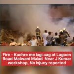 Fire Kachre Me Lagi Aag At Lagoon Road Malwani Malad Near J Kumar Workshop No Injuey Reported