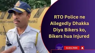 RTO Police Ne Allegedly Dhakka Diya Bikers Ko Bikers Hua Injured