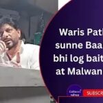Waris Pathan Ko Sunne Baarish Me Bhi Log Baithe Rahe At Malwani Malad
