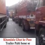 Khandala Ghat KKe Pass Trailer Palti Hone Se 6 Ghante Ka Traffic Jaam