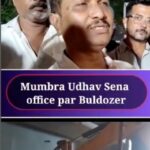 Mumbra Udhav Sena Office Par Buldozer
