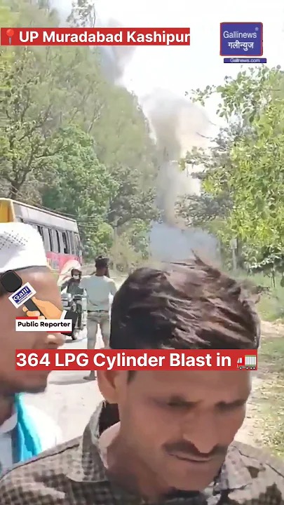 364 LPG Cylinder Blast In