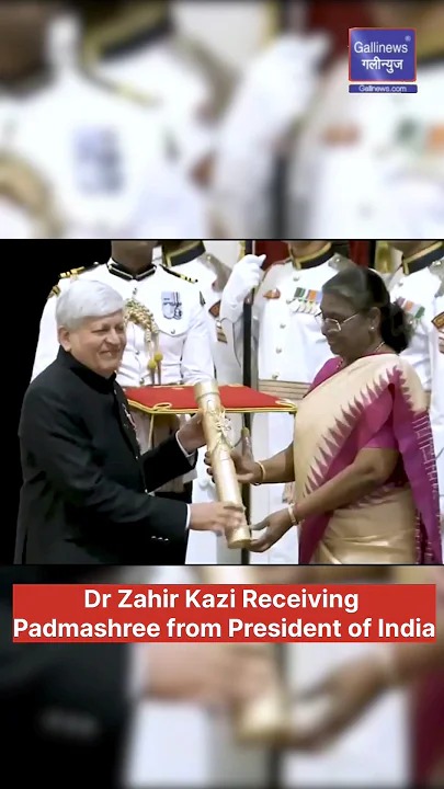 Dr Zahir Kazi Receiving Padmashree from President of India