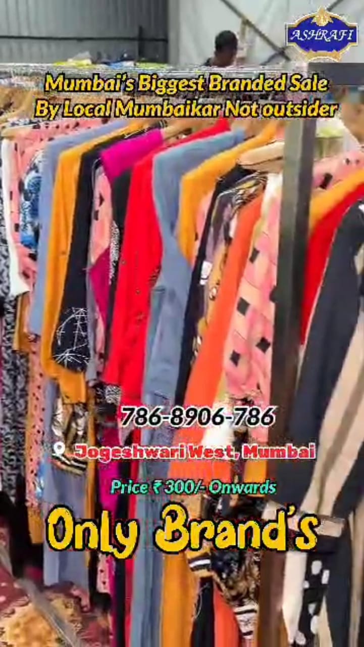 ASHRAFI ONLY BRANDS  Mumbai’s Biggest Branded Sale By Local Mumbaikar, Not Outsider