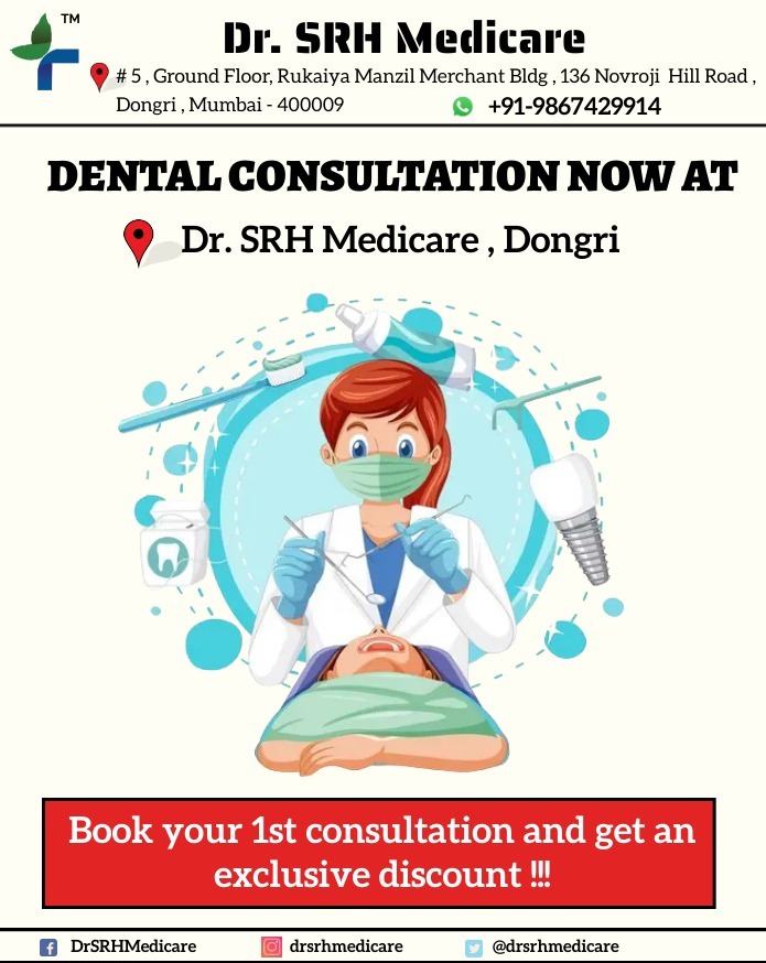 Dental  Consultation & Treatment Now Available At Dr. SRH Medicare Dongri, Mumbai.