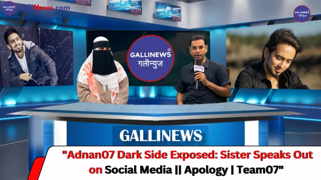 “Adnan07 Dark Side Exposed: Sister Speaks Out on Social Media || Apology | Team07”