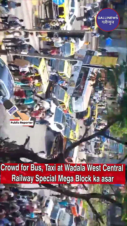 Crowd For Bus, Taxi At Wadala West Central Railway Special Mega Block Ka asar