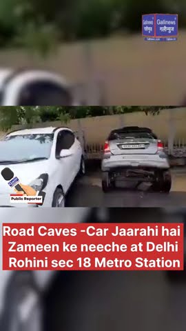 Road Caves -Car Jaarahi Hai Zameen Ke Neeche At Delhi Rohini Sec 18 Metro Station