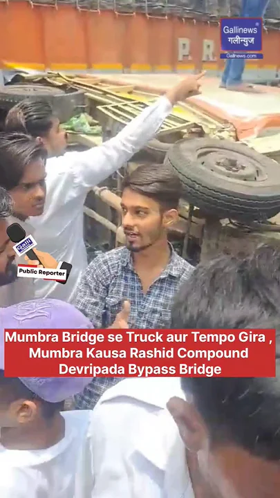 Mumbra Bridge Se Truck Aur Tempo Gira , Mumbra Kausa Rashid Compound Devripada Bypass Bridge