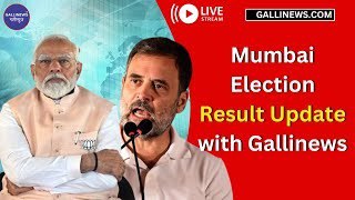 Live Mumbai Election Result Update With Gallinews