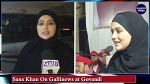 Exclusive Interviews On Sana Khan On Gallinews At Govandi