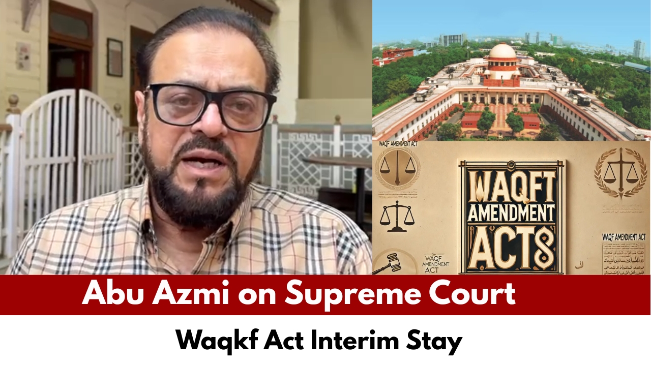 Abu Azmi on Supreme Court waqkf act Interim Stay