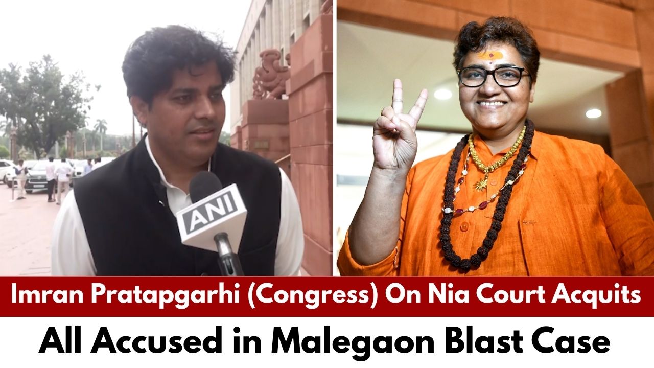 Imran Pratapgarhi (Congress) On Nia Court Acquits All Accused In 2008 Malegaon Blast Case