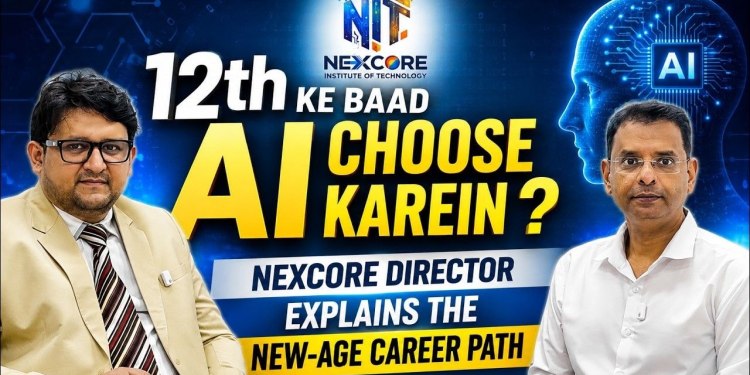 12th Ke Baad AI Choose Karein? Nexcore Director Explains the New-Age Career Path